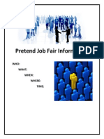Pretend Job Fair Information: Who: What: When: Where: Time
