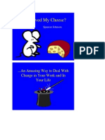 Who Moved My Cheese?: ... An Amazing Way To Deal With Change in Your Work and in Your Life