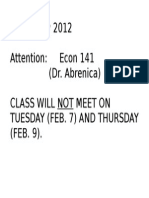 6 February 2012 Attention: Econ 141 (Dr. Abrenica) Class Will Not Meet On Tuesday (Feb. 7) and Thursday (FEB. 9)