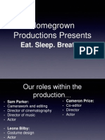 Homegrown Productions Presents: Eat. Sleep. Breathe