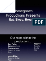 Homegrown Productions Presents: Eat. Sleep. Breathe