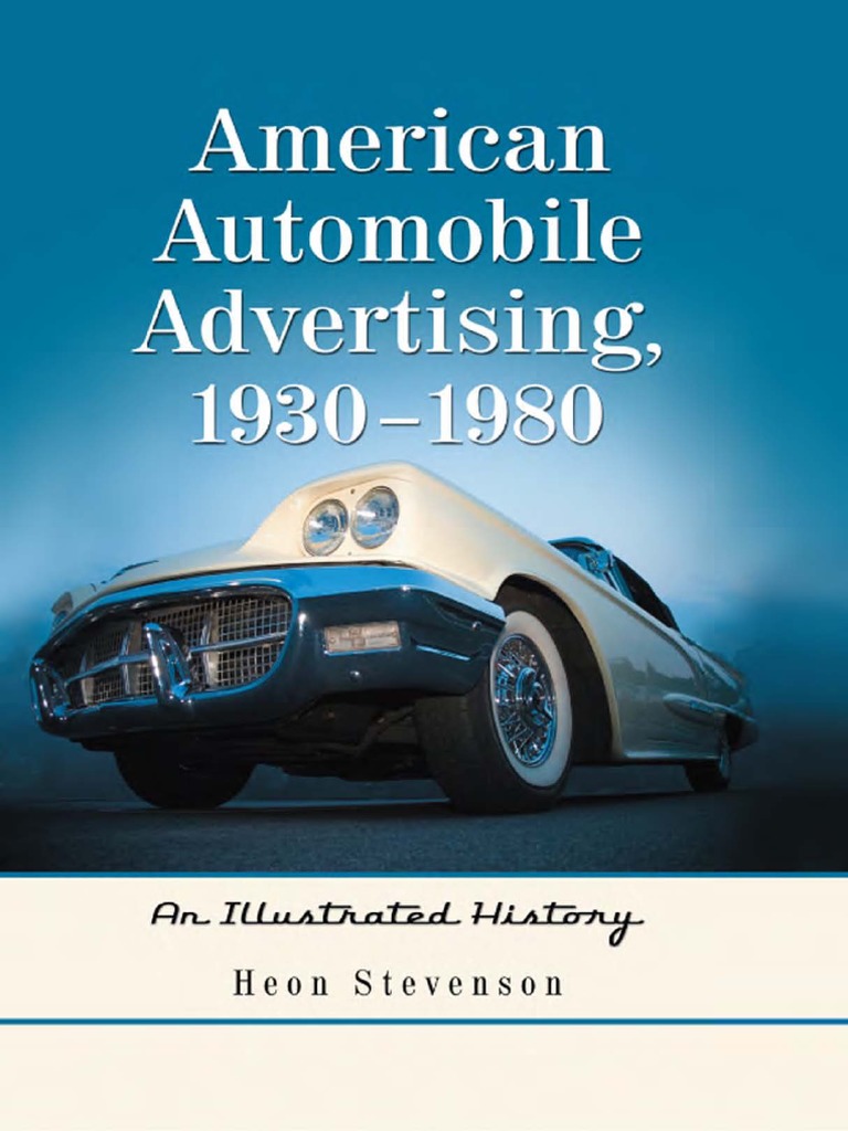 American Automobile Advertising 1930 1980 An Illustrated History Posters Graphic Design Pdf Pdf Advertising Lincoln Motor Pany