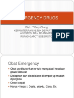 Emergency Drugs: Oleh: Tiffany Chang Kepaniteraan Klinik Departemen Anestesi Dan Reanimasi Rspad Gatot Soebroto