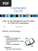 Cryptography CS 555: Topic 16: Key Management and The Need For Public Key Cryptography