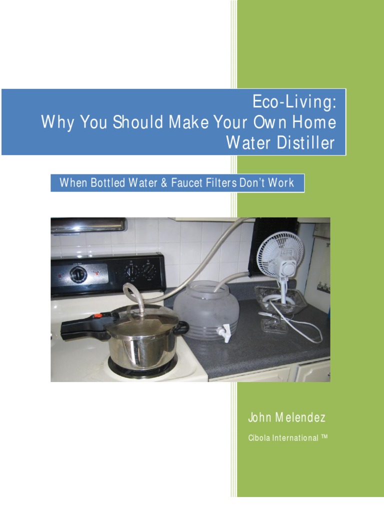 Why You Should Make Your Own Home Water Distiller Bottled Water Steam