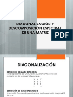 Diagonalización y Descomposición Espectral de Una Matriz