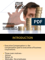 Executive Compensation: Presented By-Sunakshi Rattan Abhishek Kanwar