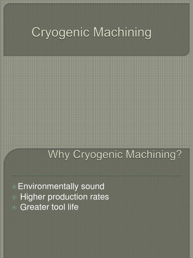 Cryogenic Machining | PDF | Cryogenics | Coolant