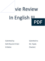 Movie Review in English III: Submitted By: Submitted To: Keith Rouvinn R. Buri Ms. Tejada III-Dalton (Teacher)