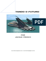 Projetando o Futuro (a Designing the Future; Português Brasileiro) - Jacque Fresco