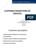 Customer Perseptions of Services: BY Syed Ghous Ali Shah Email: Ghousali@lrk - Szabist.edu - PK Session 4 Class BBA 7
