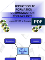 Introduction To Information Communication Technology: Usage of ICT in Everyday Life