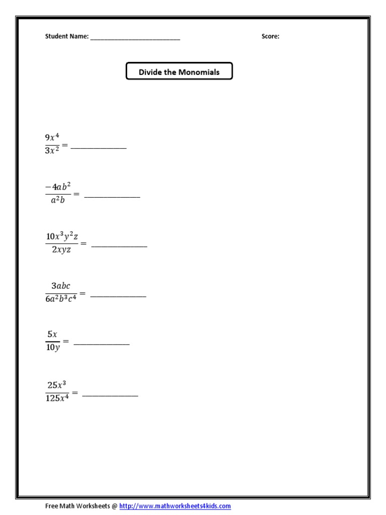 Divide The Monomials: Student Name: - Score | PDF | Career & Growth