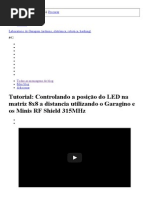 Tutorial_ Controlando a Posição Do LED Na Matriz 8x8 a Distancia Utilizando o Garagino e Os Minis RF Shield 315MHz - Laboratorio de Garagem (Arduino, Eletrônica, Robotica, Hacking)