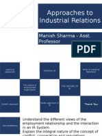 Approaches To Industrial Relations: Manish Sharma - Asst. Professor