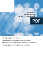 Module 7: Implementing Security Using Group Policy