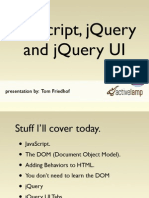 Javascript, Jquery and Jquery Ui: Presentation By: Tom Friedhof