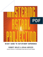 Robert Bruce, Brian Mercer, Mastering Astral Projection 90-day Guide to Out-of-Body Experience.pdf