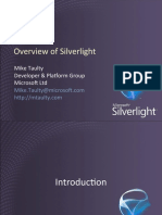 Overview of Silverlight: Mike Taulty Developer & Platform Group Microsoft LTD