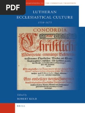 Lutheran Ecclesiastical Culture 1550 1675 Martin Luther - 