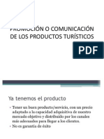 PROMOCIÓN O COMUNICACIÓN DE LOS PRODUCTOS TURÍSTICOSnicación de Los Productos Turísticos