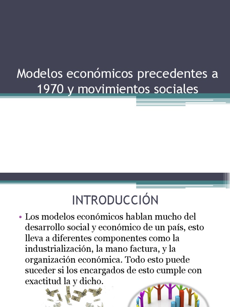 Modelos Económicos Precedentes a 1970 y Movimientos