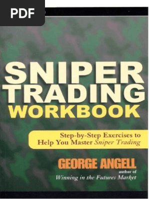 George Angell Sniper Trading Workbook Wiley Pdf Order Exchange - 