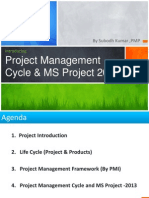 Project Management Cycle & MS Project 2013: by Subodh Kumar, PMP