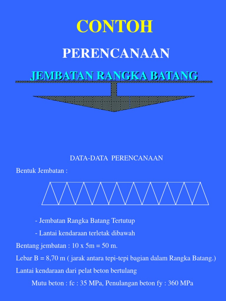 Perencanaan Jembatan Rangka Batang Baja Tugas Perencanaan Jembatan Rangka Batang Baja Tugas