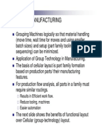 Cellular Manufacturing: Results in Efficient Work Flow. Reduce Tooling, Machines Easier Automation