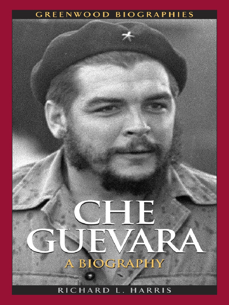 Che Guevara A Biography Che Guevara Latin America