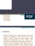 Alkohol, Tiol Dan Fenol: Oleh: Kelompok IV Astri Handayani Deka Pitaloka Eka Anggraini Intan Nevianita Ridho Tri Julian