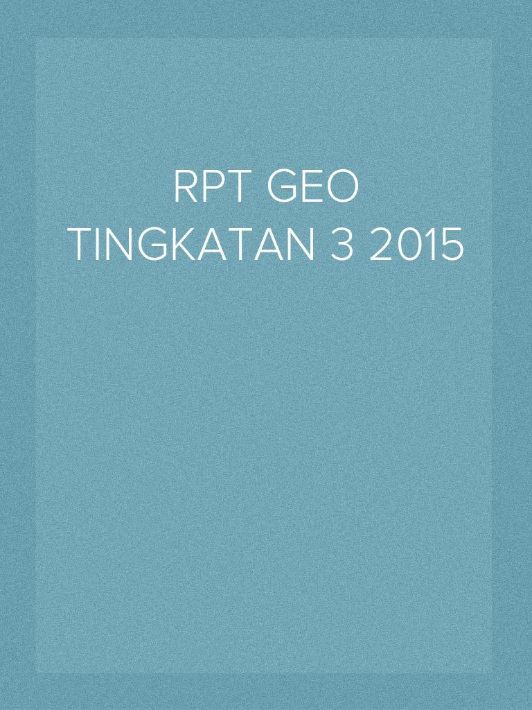 RPT GEOGRAFI TING. 3 2015 +PBS+iTHINK+ KBAT