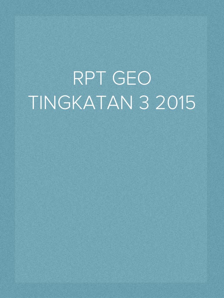 RPT GEOGRAFI TING. 3 2015 +PBS+iTHINK+ KBAT