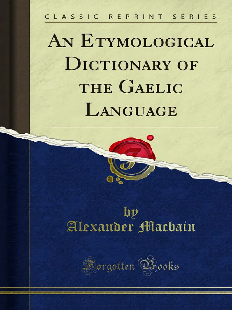 An Etymological Dictionary of The Gaelic Language | PDF | Celtic Britons |  Linguistics