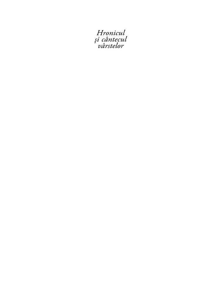 Rezumat Hronicul Si Cantecul Varstelor Hronicul Si Cantecul Varstelor PDF | PDF