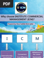 Why Choose Institute Commercial Management (Icm) ?: Prepared By: Noor Fadillah Binti Jaafar