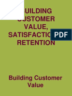 Building Customer Value, Satisfaction and Retention
