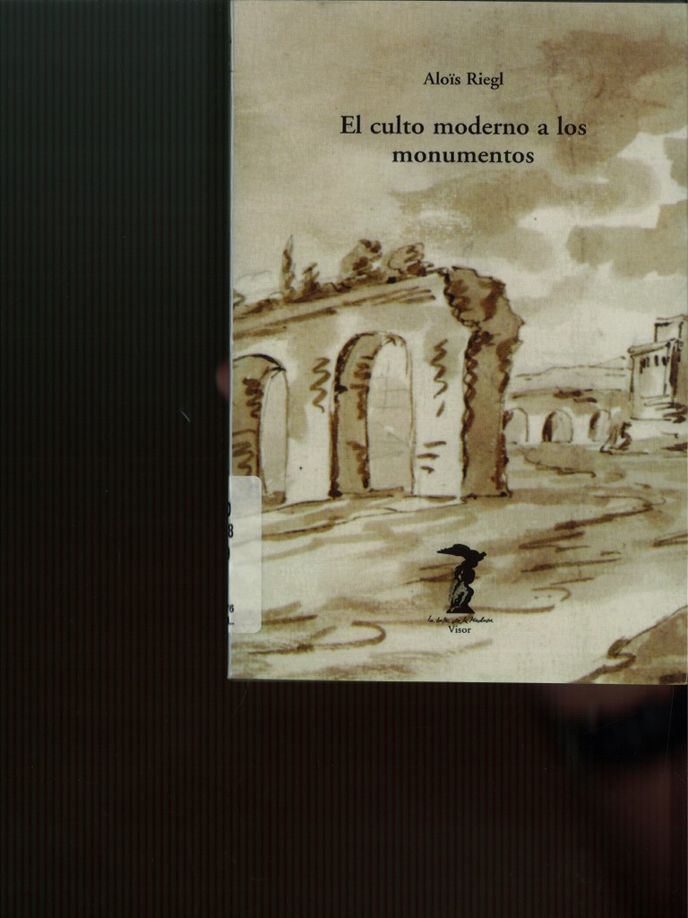 Alois Riegl - El Culto Moderno A Los Monumentos | PDF