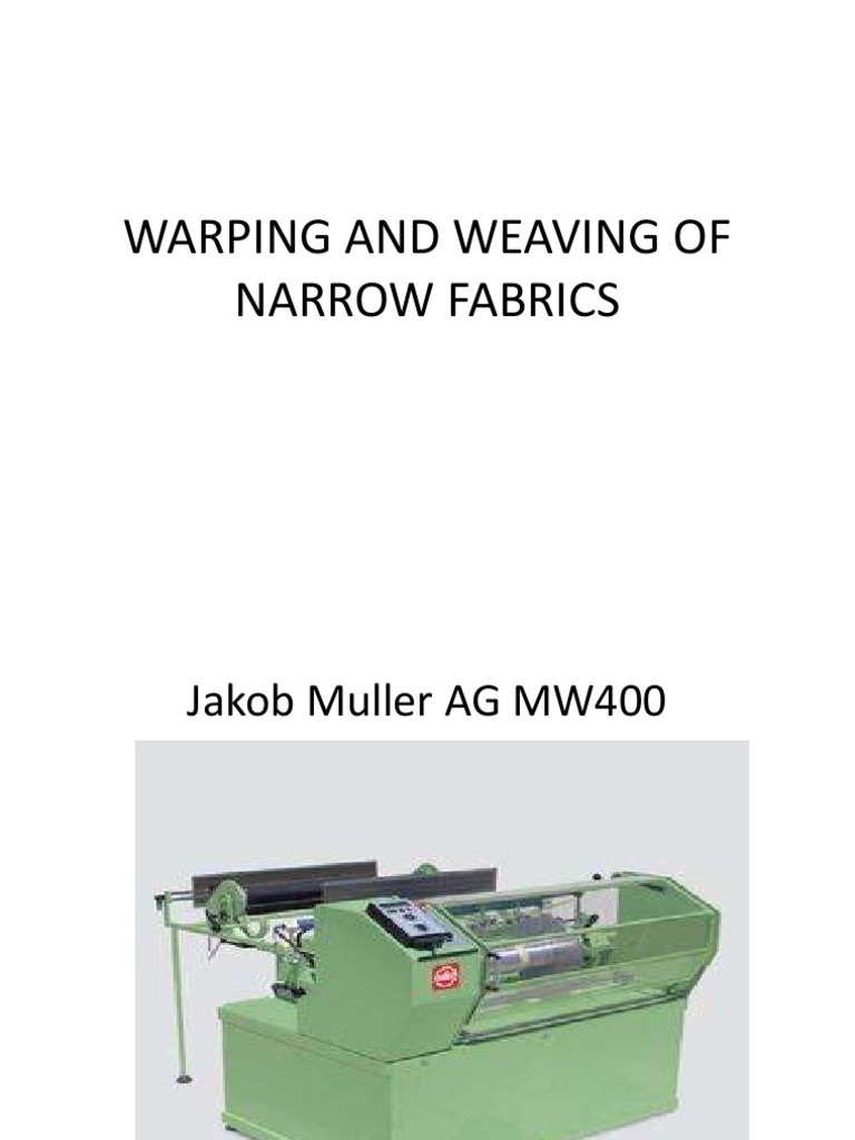 Narrow Fabric Warping and Weaving Machines | PDF | Loom | Weaving