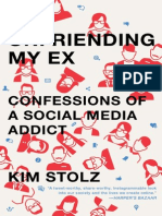 Unfriending My Ex Confessions of A Social Media Addict by Kim Stolz