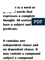 Sentence Is A Word or Group of Words That Expresses A Complete Thought. All Sentence Must Have A Subject and A Predicate