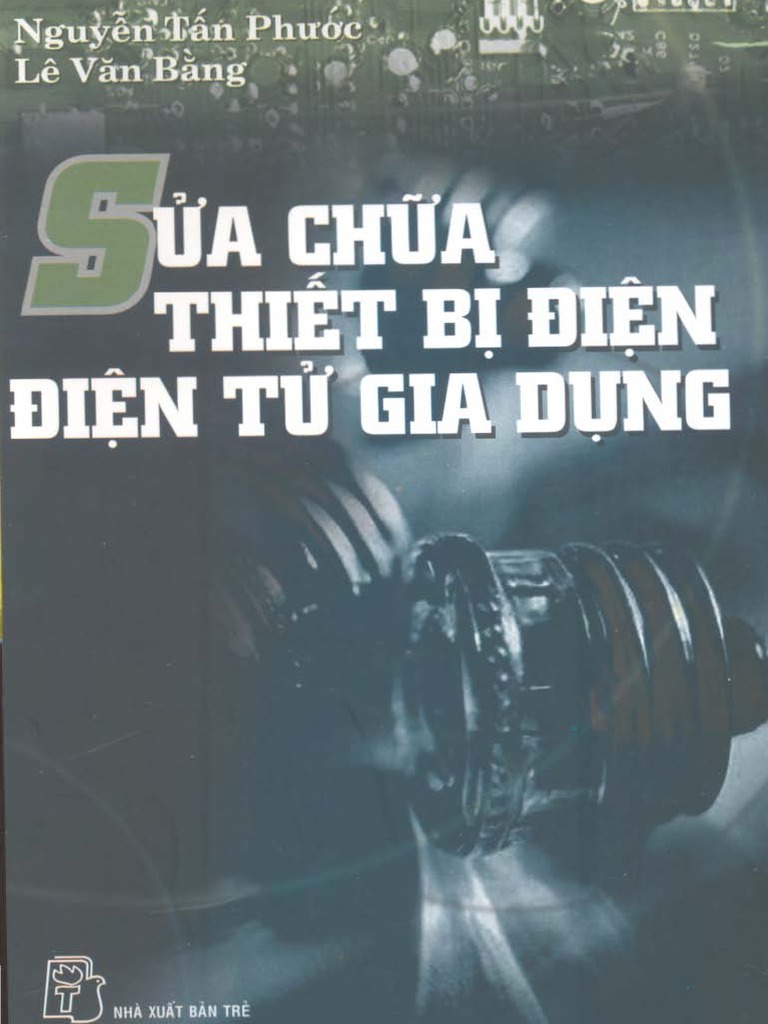 THAMKHAO - VN - 1030 Giao Trinh Sua Chua Cac Thiet Bi Dien PDF | PDF