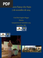 7 de novembro de 2014 no Museu Espaço dos Anjos
