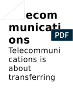Telecom Municati Ons: Telecommuni Cations Is About Transferring