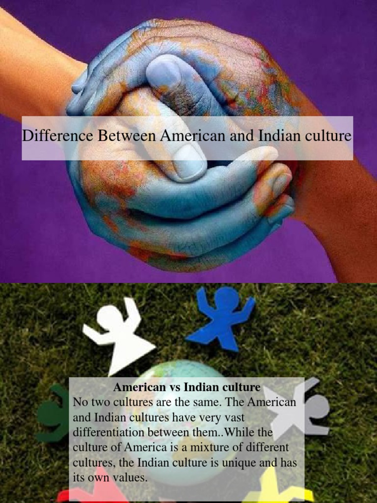 Difference Between American and Indian Culture | PDF | Social Science ...