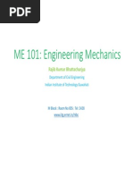 ME 101: Engineering Mechanics: Rajib Kumar Bhattacharjya