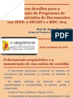 Os Novos Desafios para A Implantação de Programas de Gestão Arquivística de Documentos Nas IFES (ARQUIFES2014)