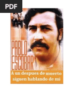 Pablo Escobar. A Un Despues de Muerto Siguen Hablando de Mi PDF