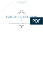 Evaluation Question 3: What Have You Learned From Your Audiences' Feedback?